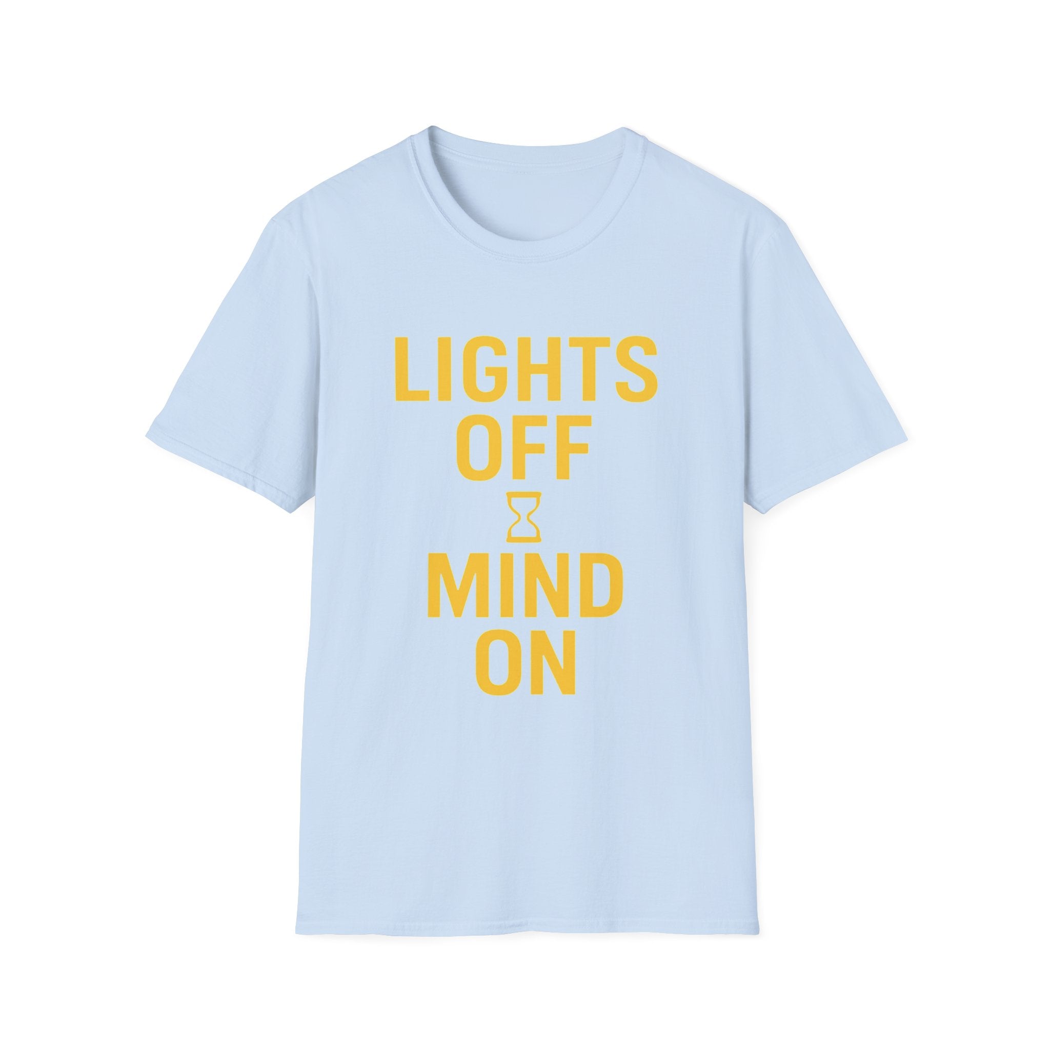 Lights Off, Mind On T-Shirt
