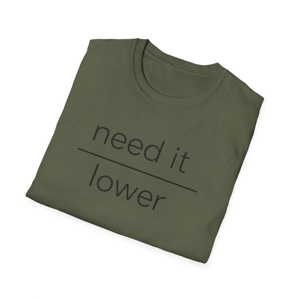 Need It Lower T-Shirt