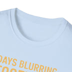 Days Blurring Together T-Shirt