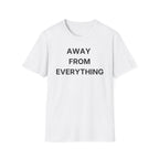 Away From Everything T-Shirt