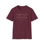 This Was The Day T-Shirt