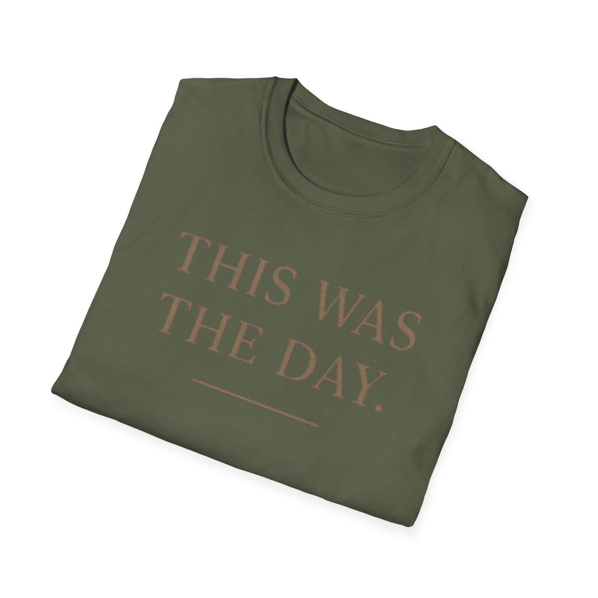 This Was The Day T-Shirt