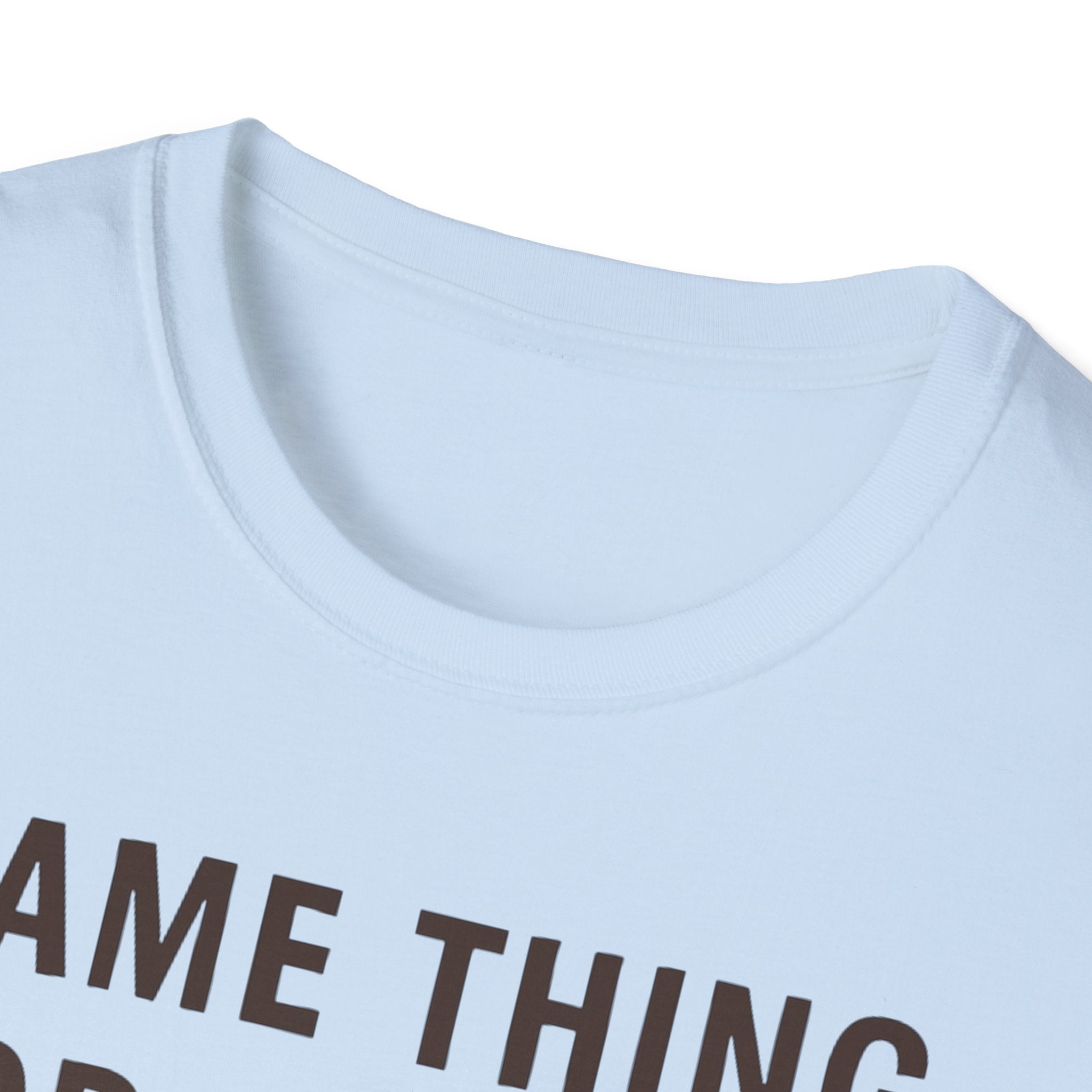 Same Thing For Dinner T-Shirt