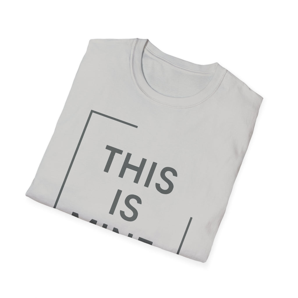 This Is Mine T-Shirt