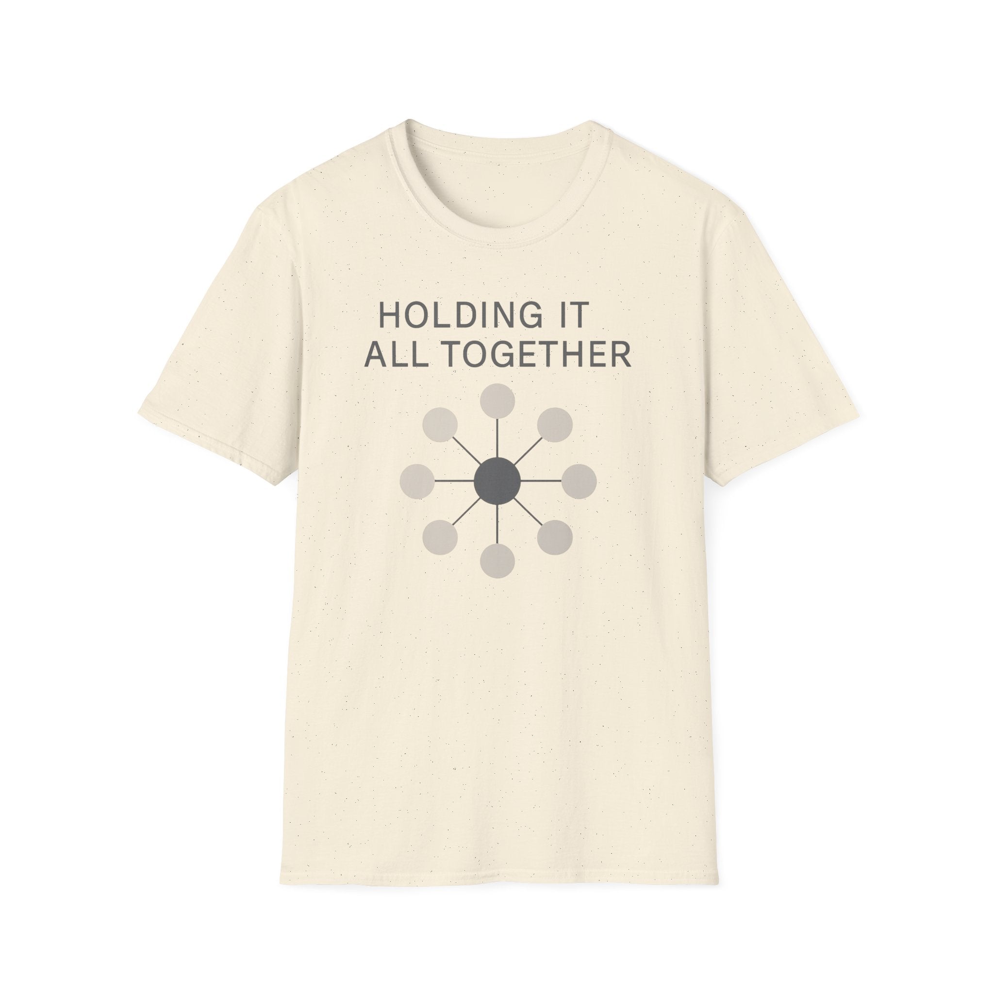 Holding It All Together T-Shirt