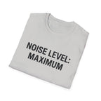 Noise Level T-Shirt