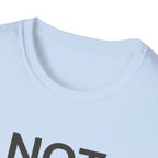 Not Ready Yet T-Shirt