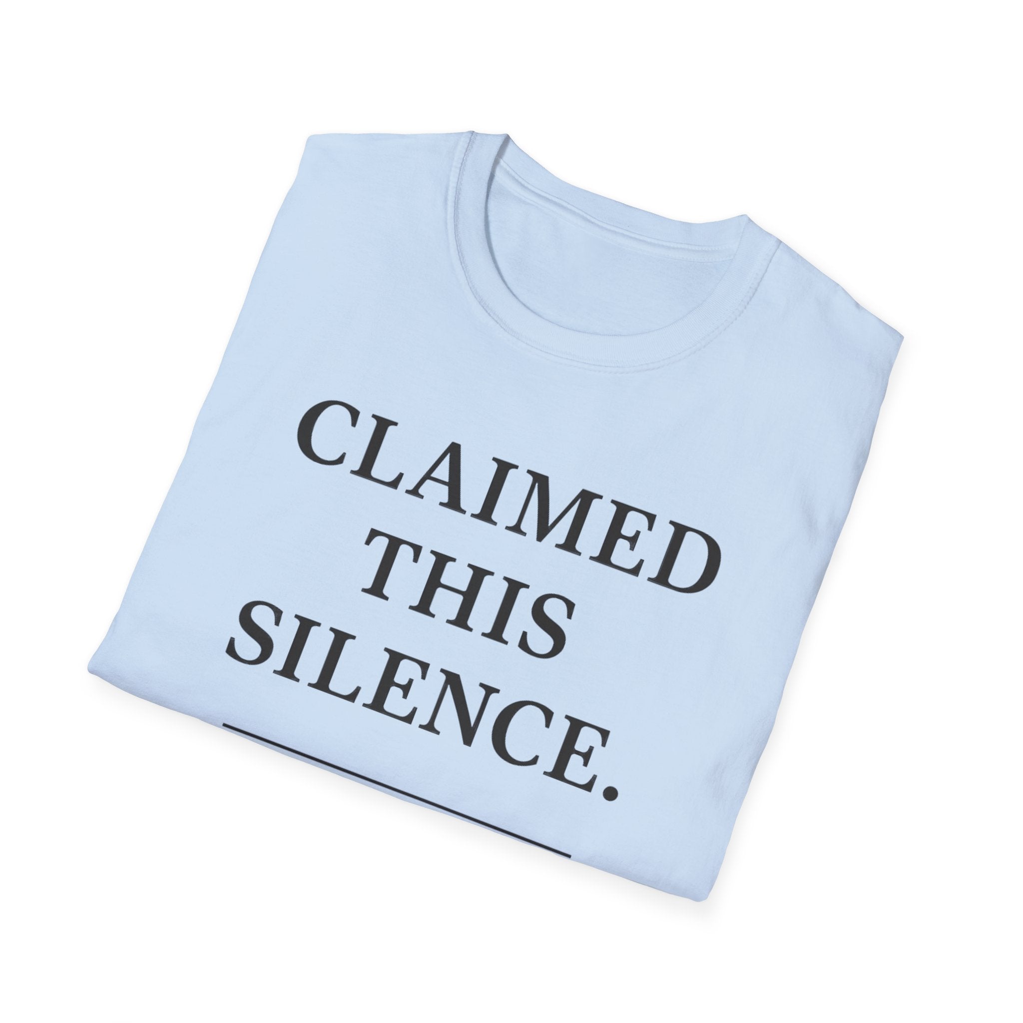 Claimed This Silance T-Shirt