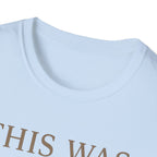 This Was The Day T-Shirt