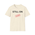 Still On Alert T-Shirt