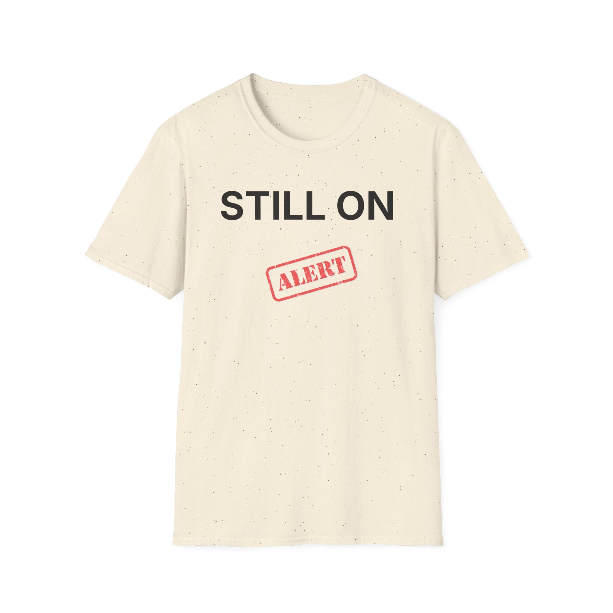 Still On Alert T-Shirt