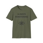 Always Monitoring T-Shirt