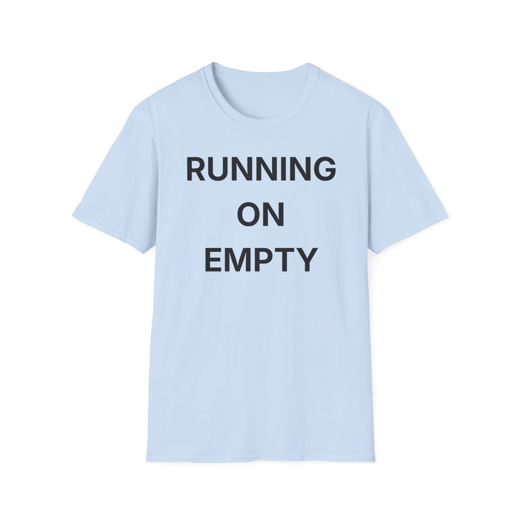 Running On Empty T-Shirt