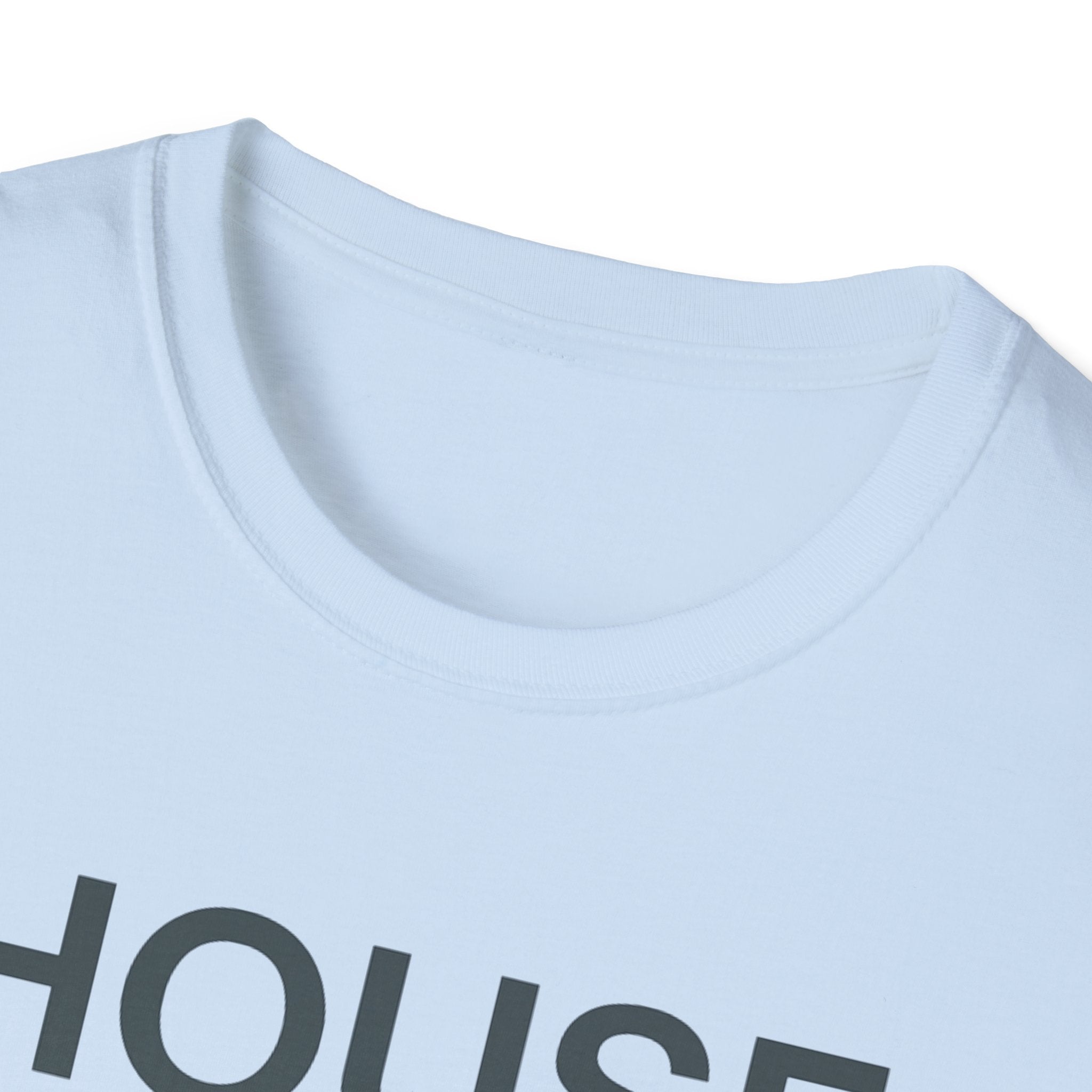 House Still Loud T-Shirt