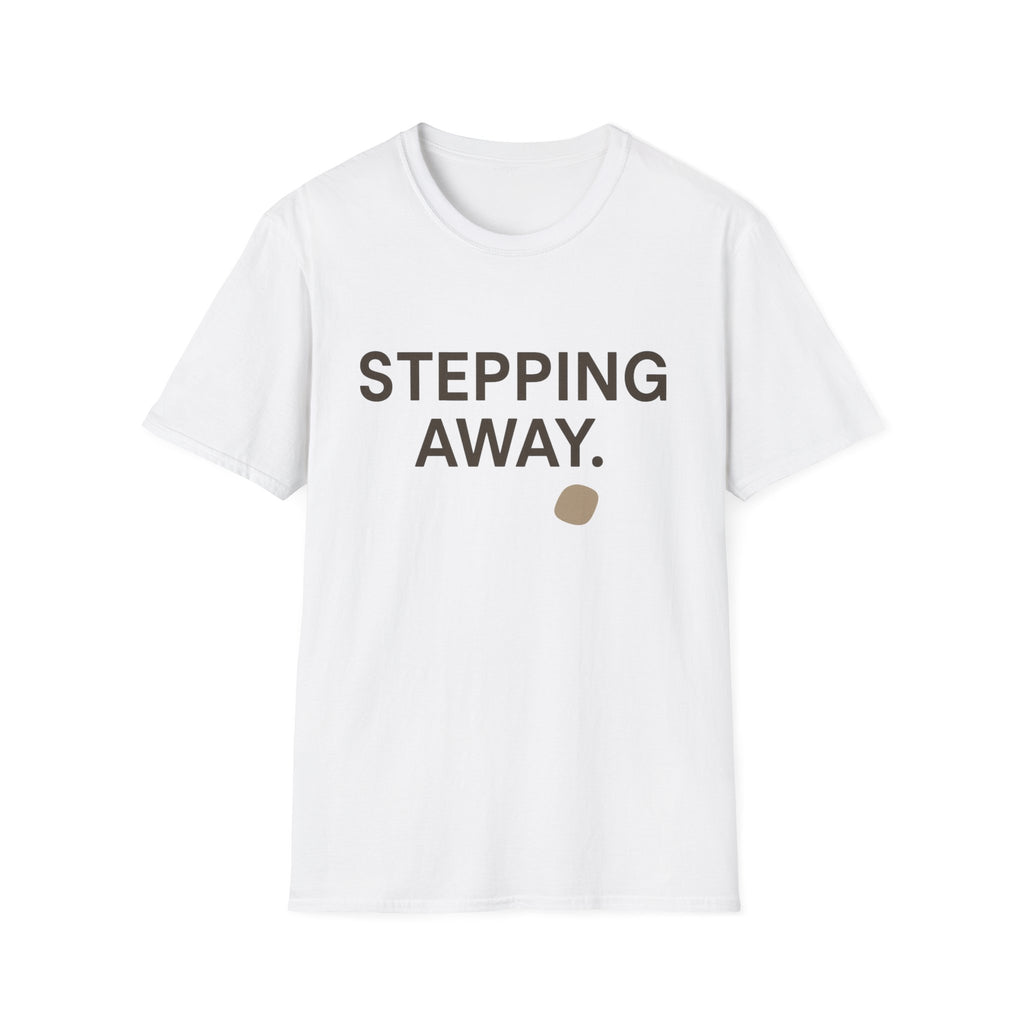 Stepping Away T-Shirt
