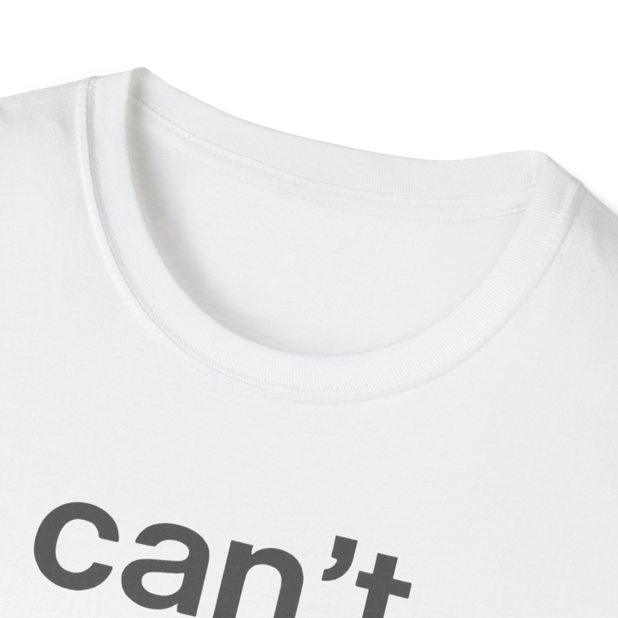 Can't Be Touched T-Shirt