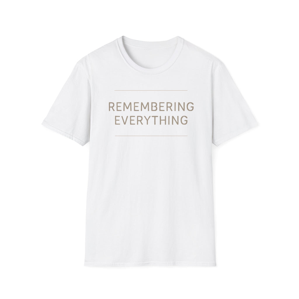 Remembering Everything T-Shirt