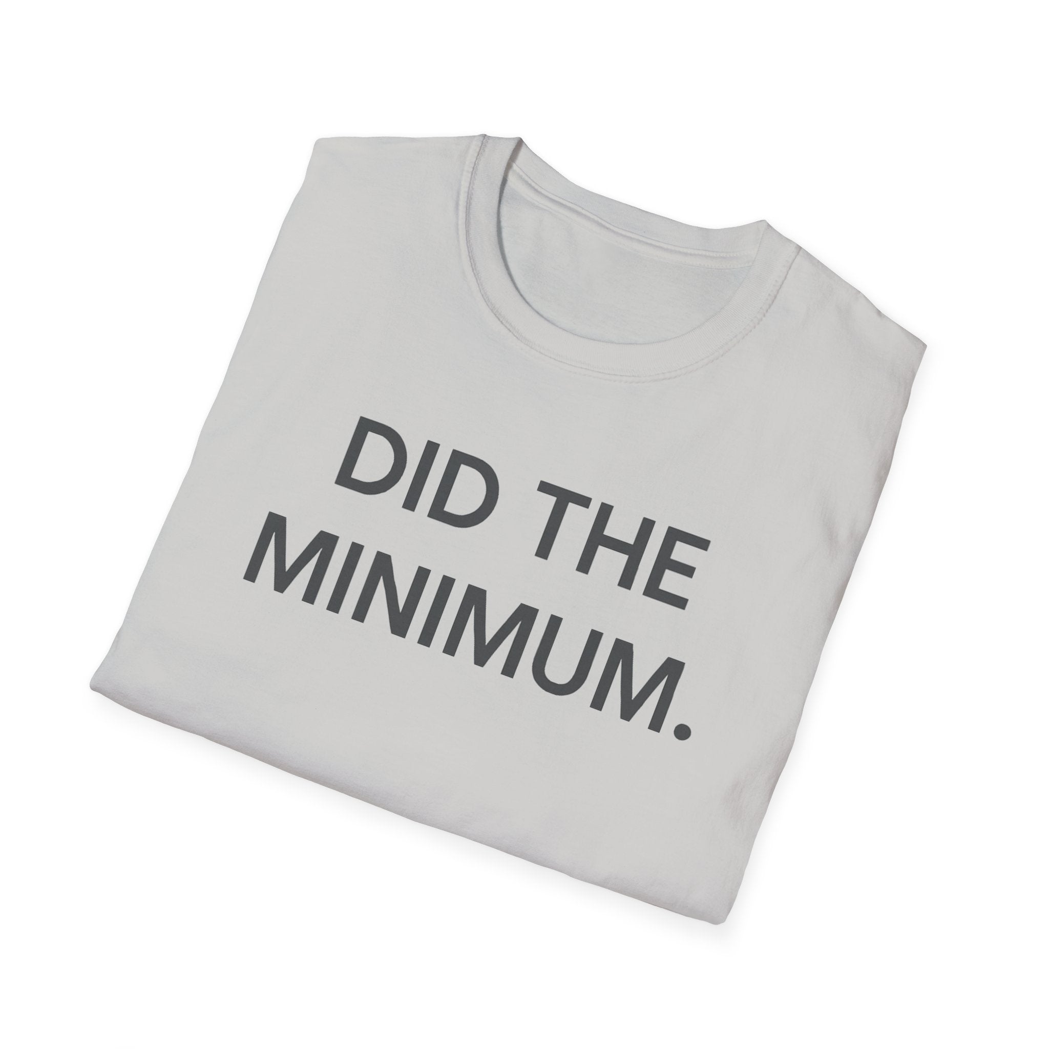 Did The Minimum T-Shirt
