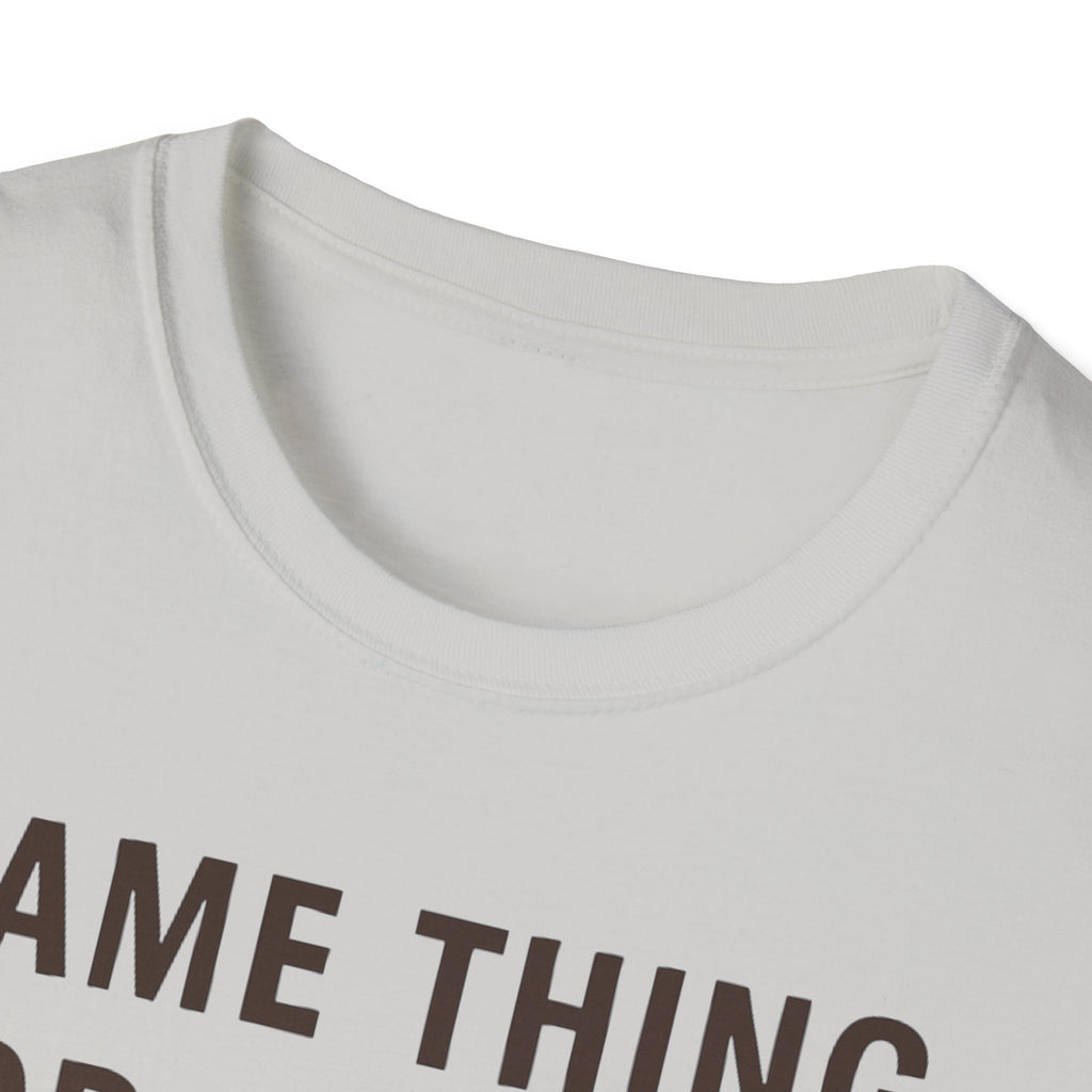 Same Thing For Dinner T-Shirt