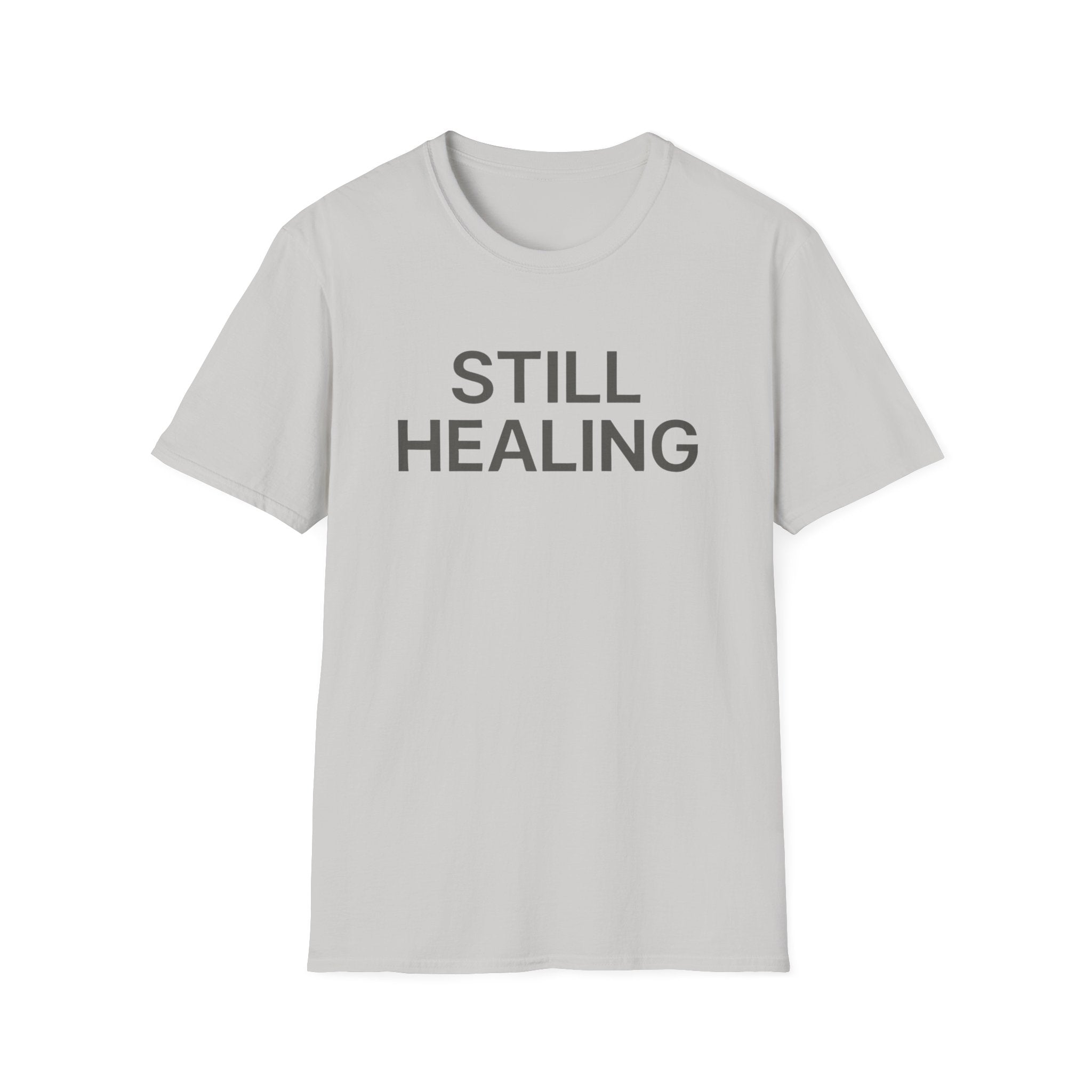 Still Healing T-Shirt