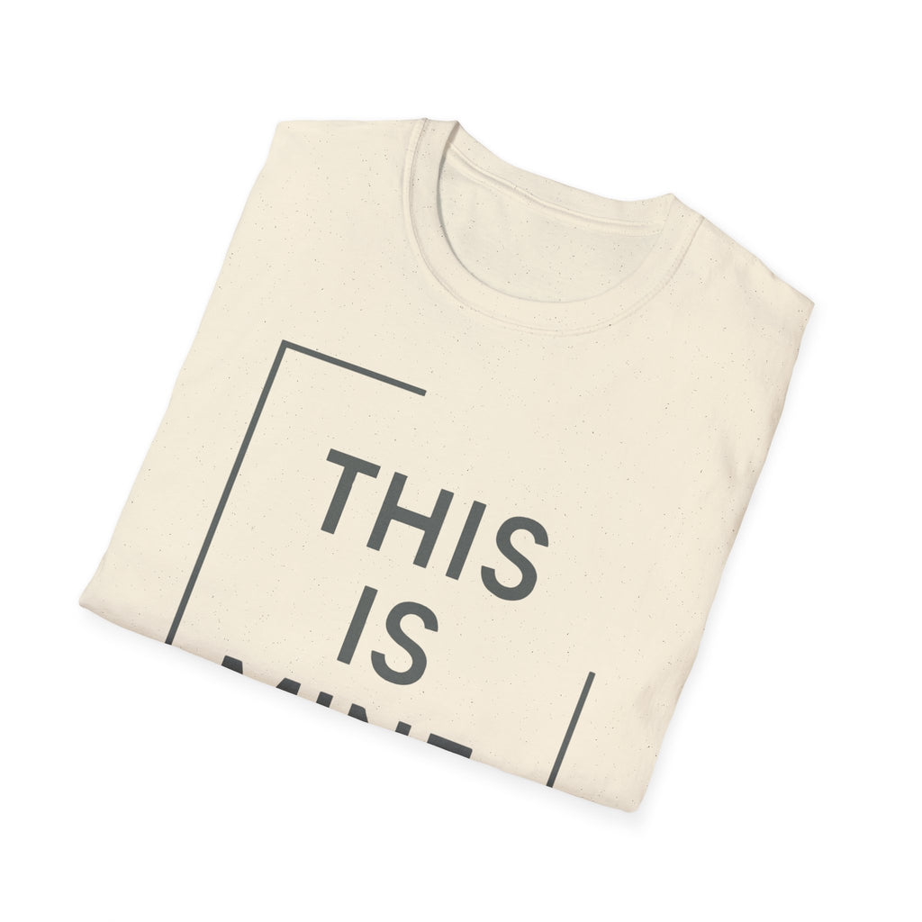 This Is Mine T-Shirt