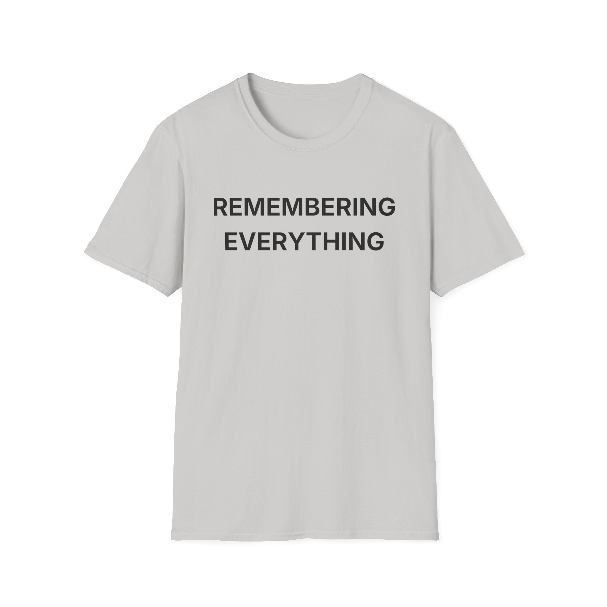 Remembering Everything T-Shirt