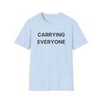 Carrying Everyone T-Shirt