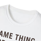 Same Thing For Dinner T-Shirt