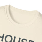 House Still Loud T-Shirt