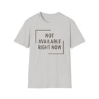 Not Available T-Shirt