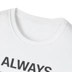 Always Monitoring T-Shirt