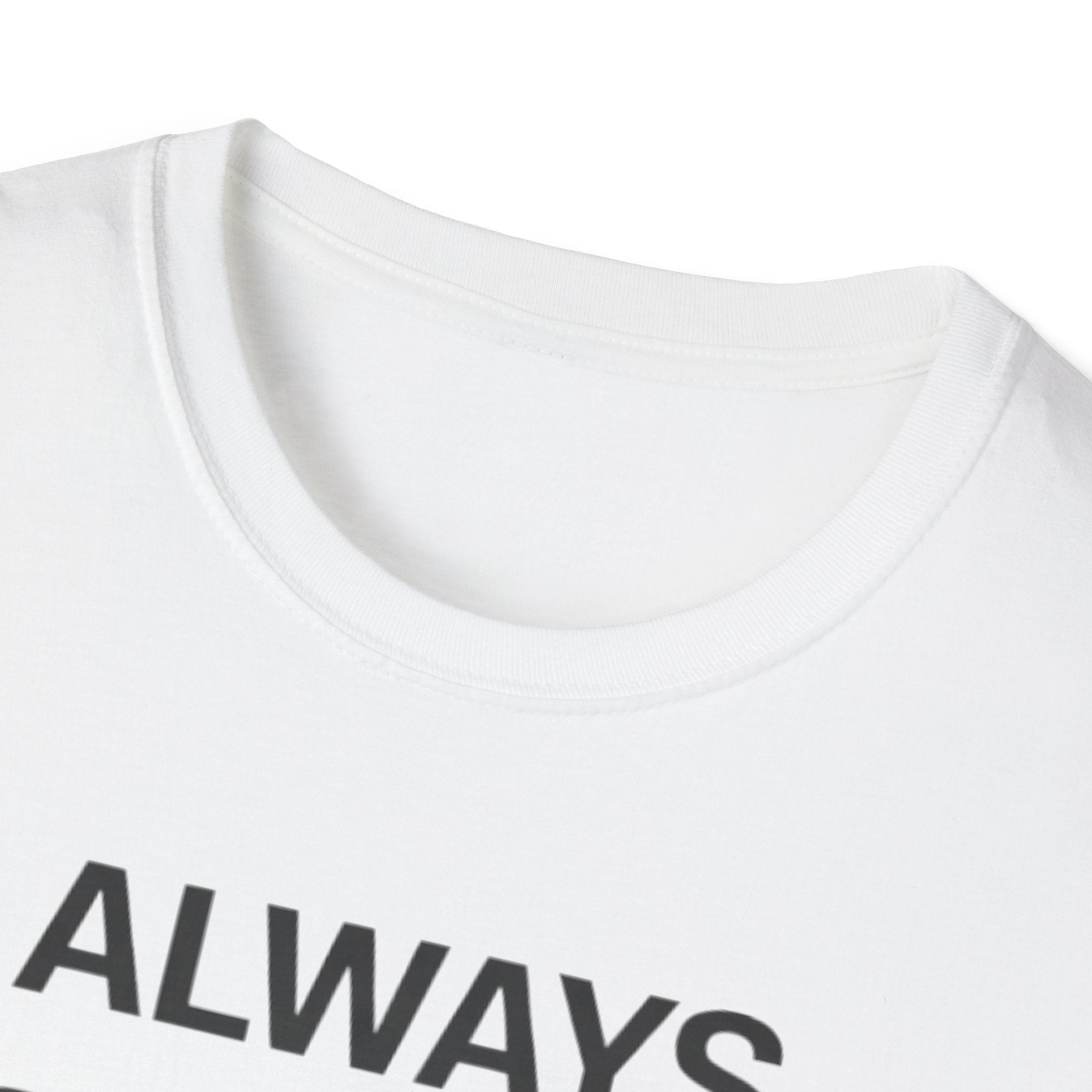 Always Monitoring T-Shirt