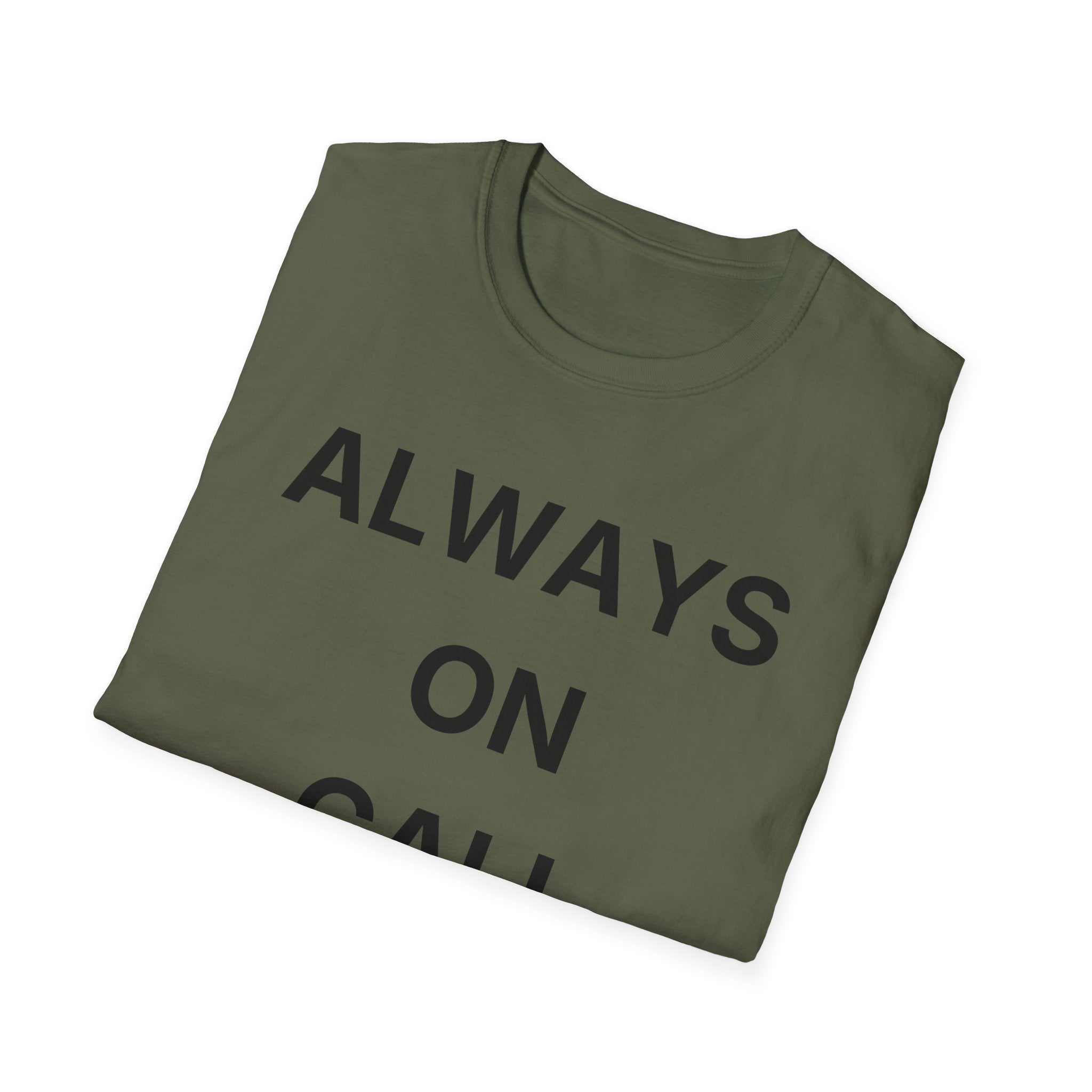 Always On Call T-Shirt