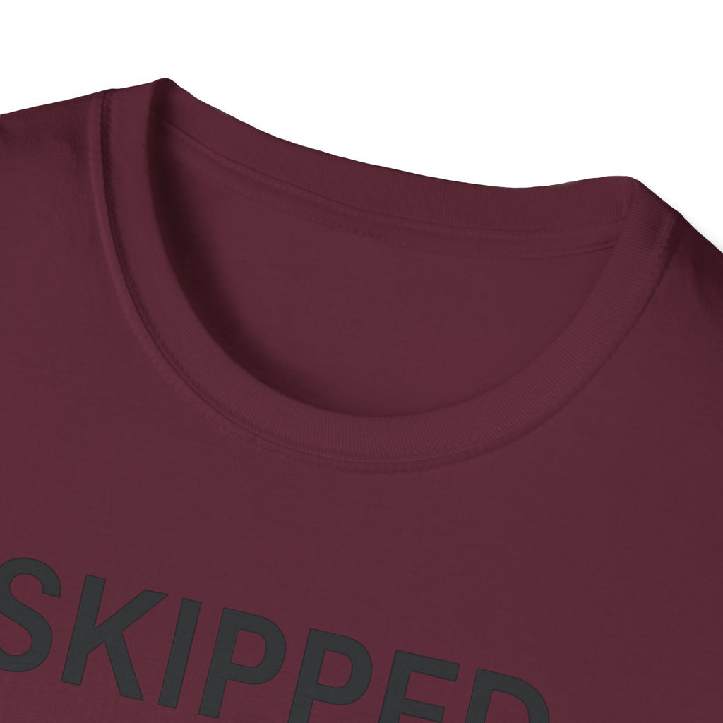 Skipped The Bed Time Routine T-Shirt