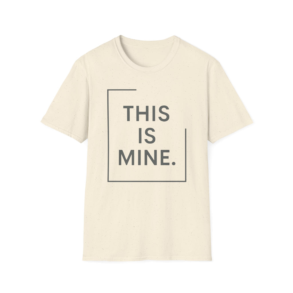 This Is Mine T-Shirt