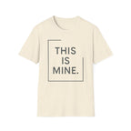 This Is Mine T-Shirt