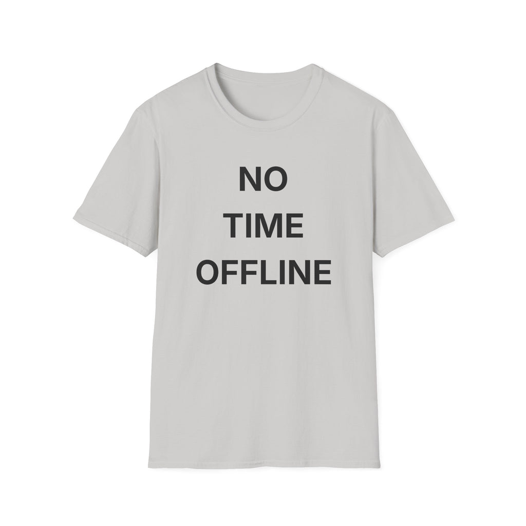 No Time Offline T-Shirt