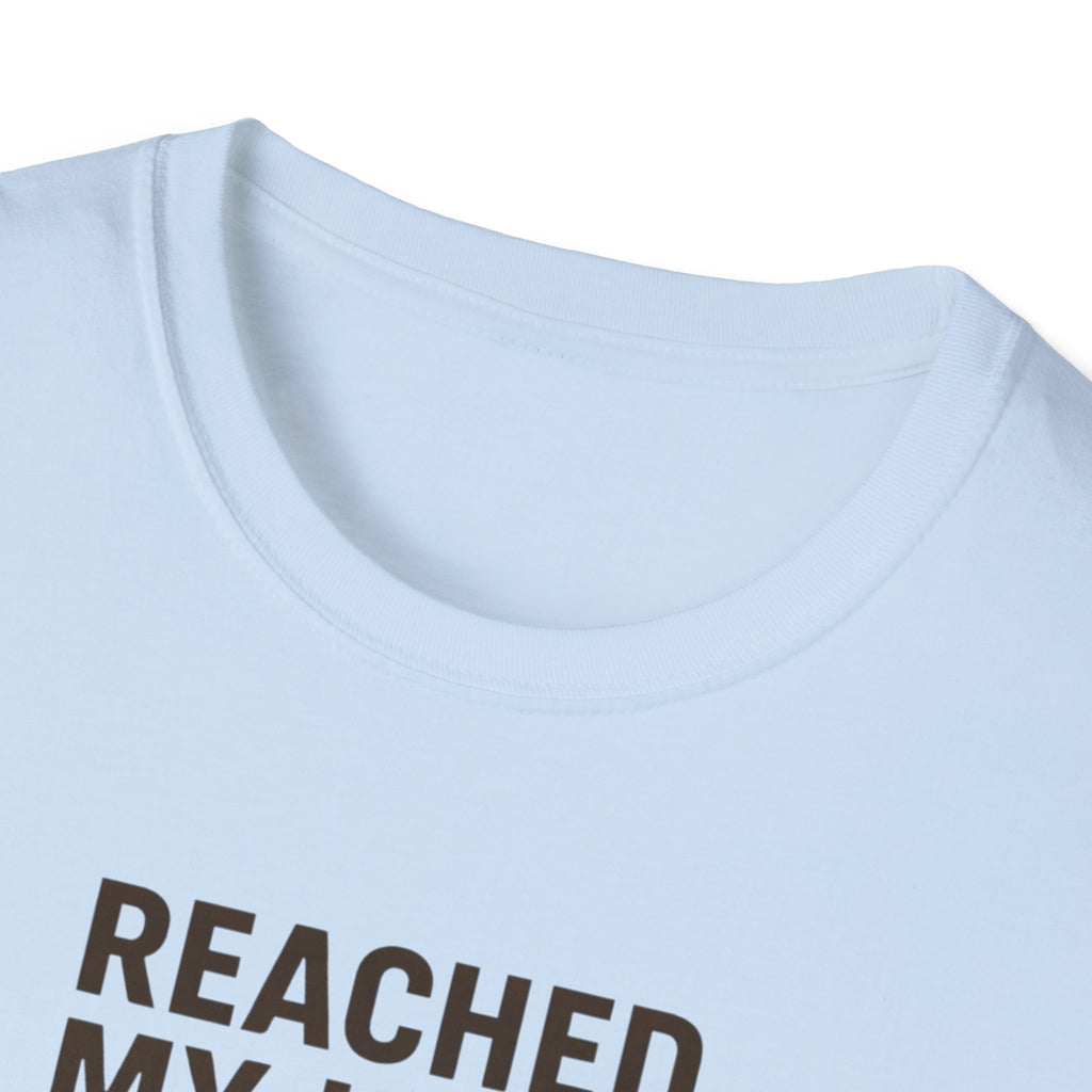 Reached My Limit T-Shirt