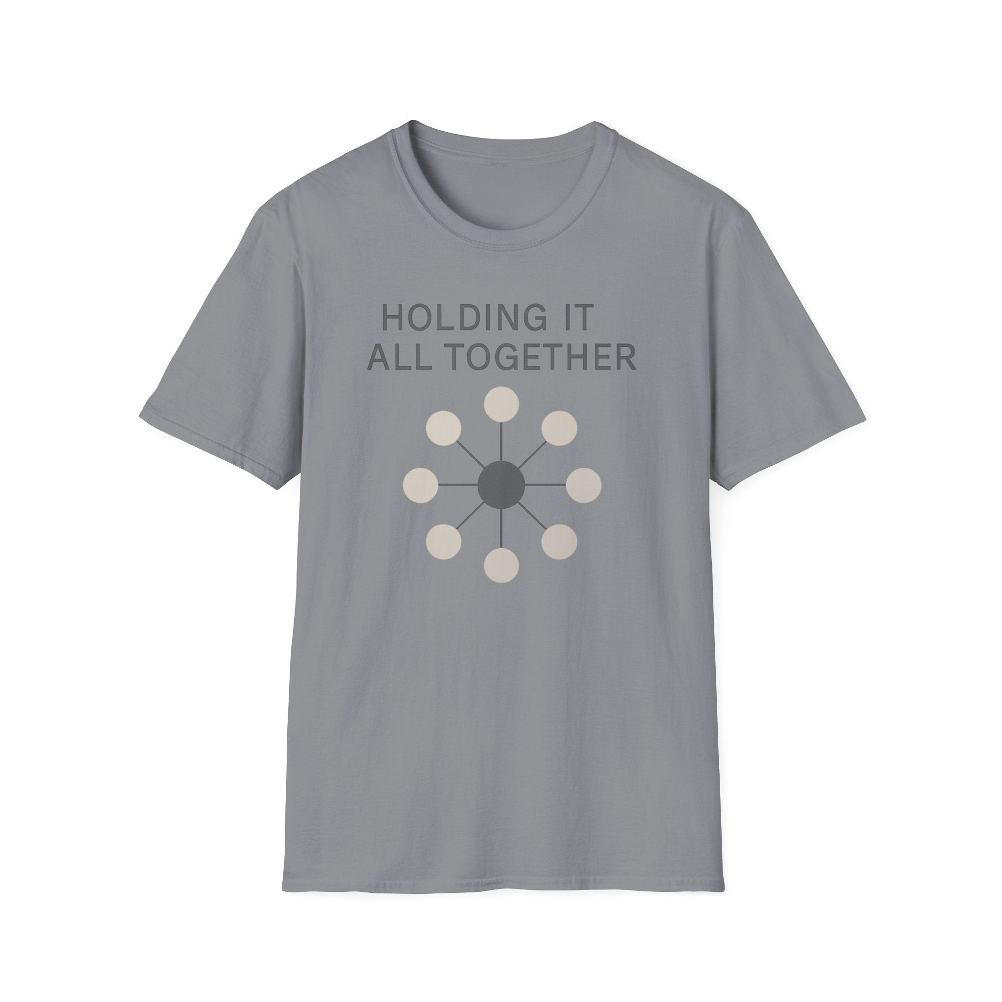 Holding It All Together T-Shirt