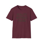 Reality Without Fixing T-Shirt
