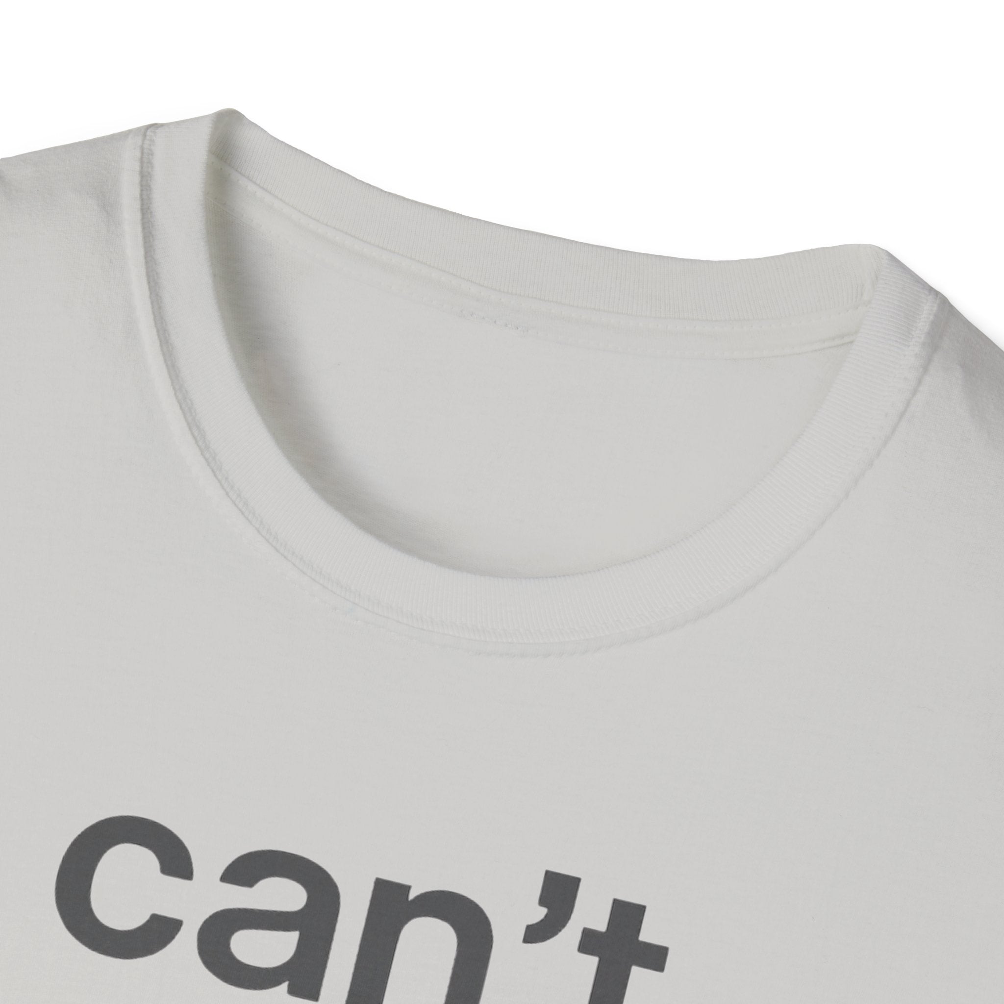Can't Be Touched T-Shirt
