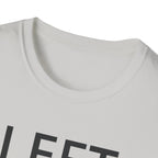Left The Mess T-Shirt