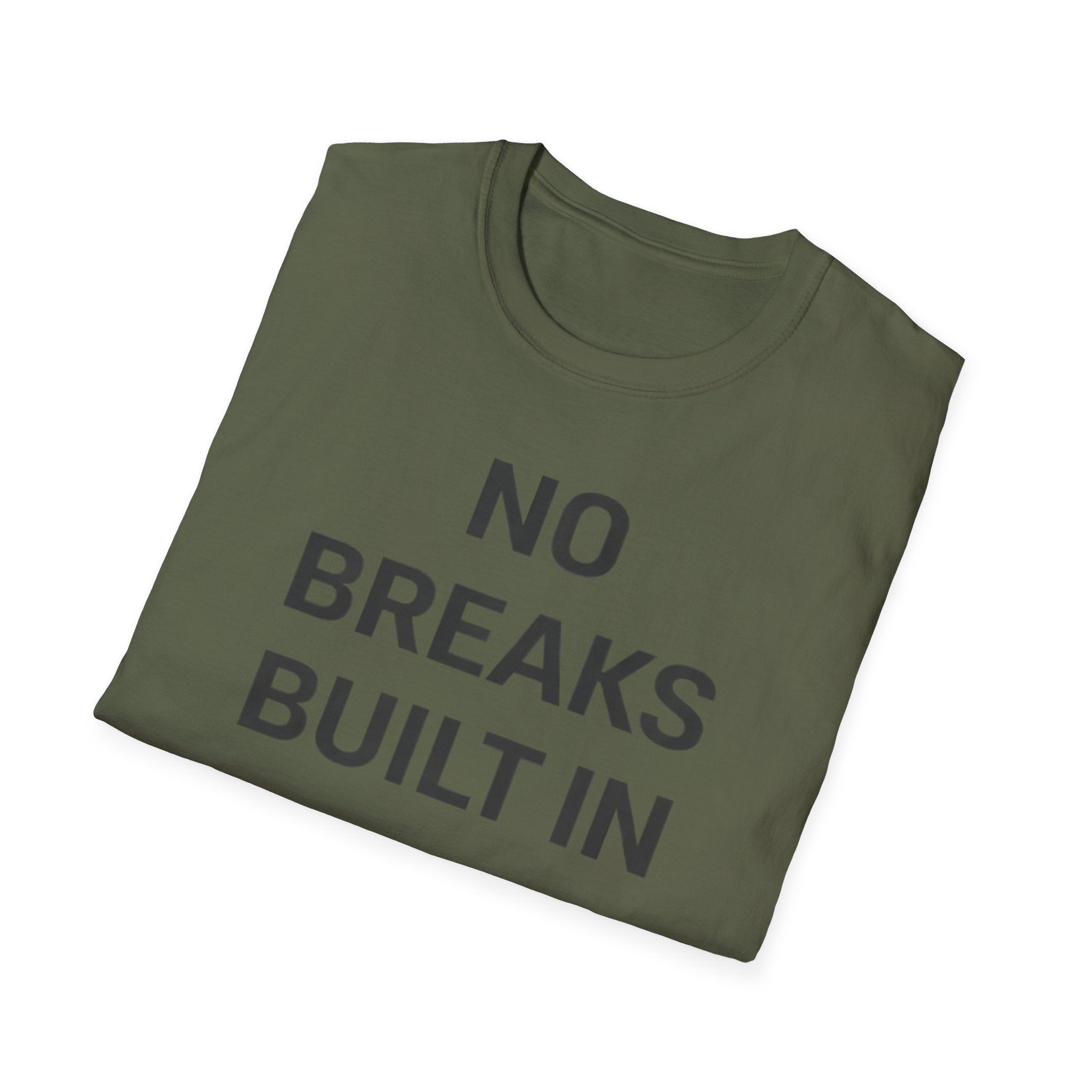 No Breaks T-Shirt