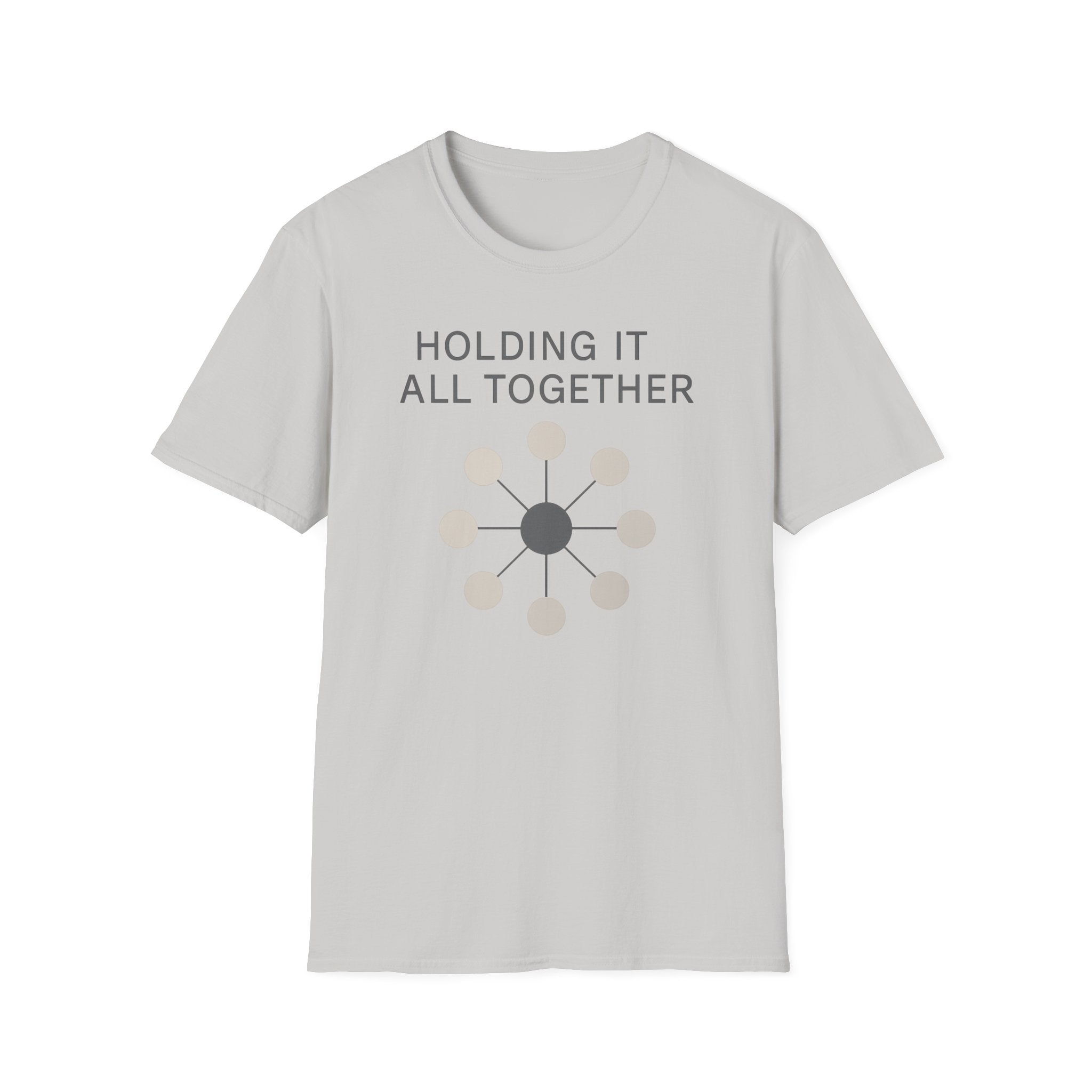 Holding It All Together T-Shirt