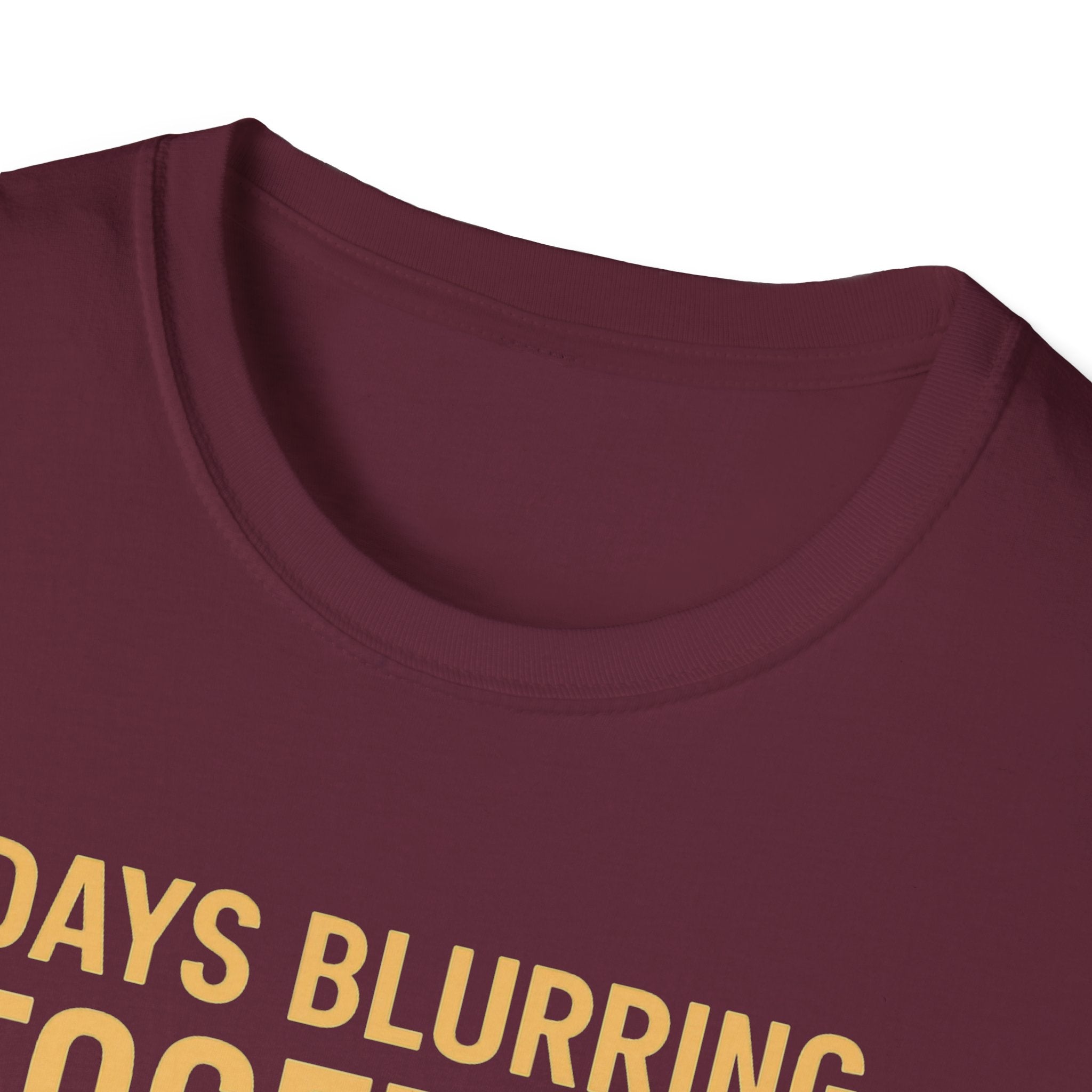 Days Blurring Together T-Shirt