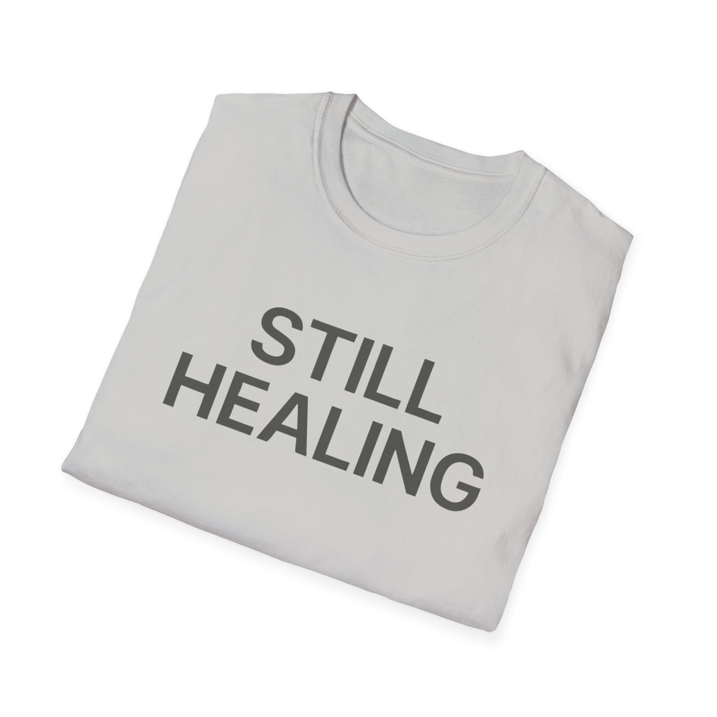 Still Healing T-Shirt