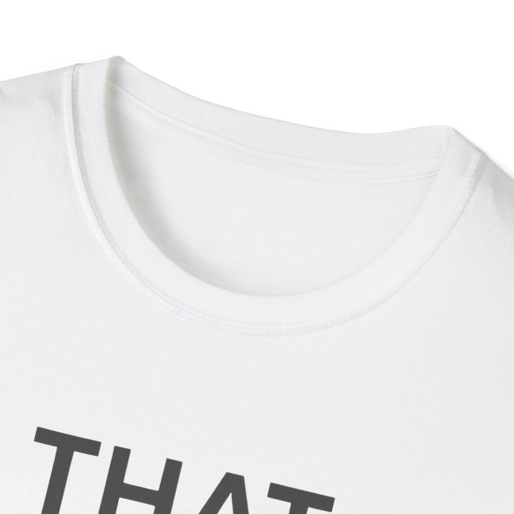 That Didn't Happen T-Shirt