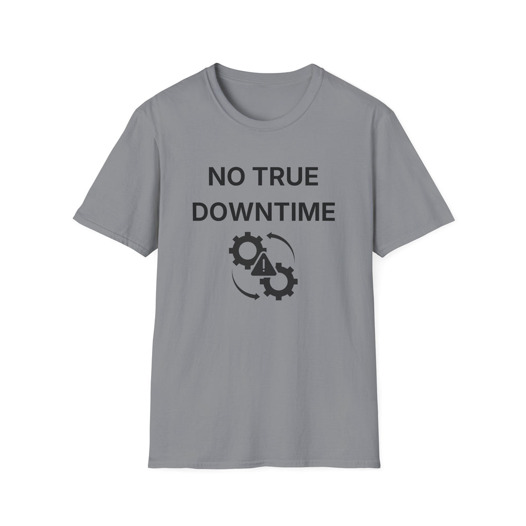 No True Downtime T-Shirt