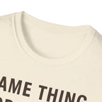 Same Thing For Dinner T-Shirt