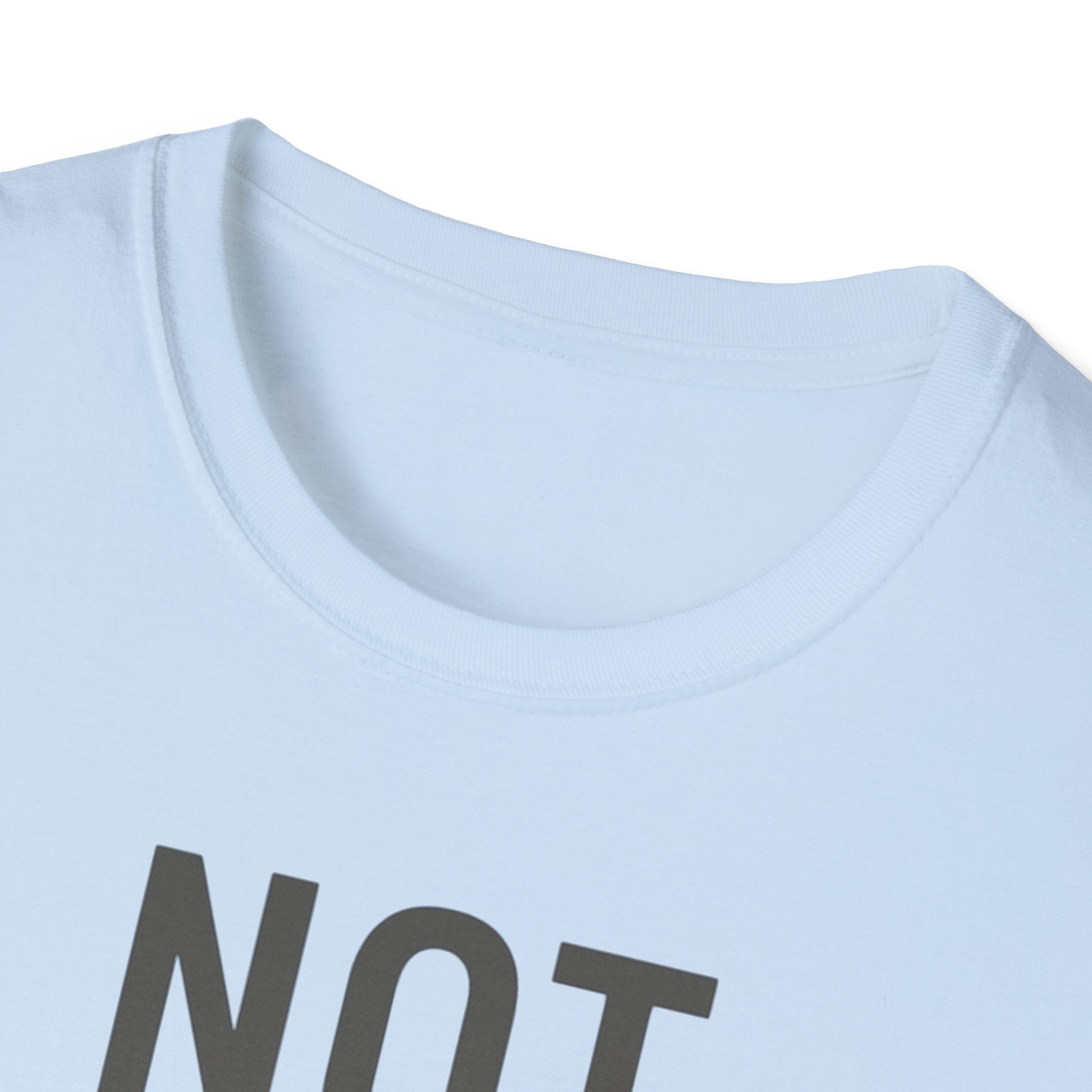 Not here For This T-Shirt